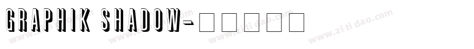 Graphik Shadow字体转换